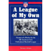 A League of My Own: Memoir of a Pitcher for the All-American Girls Professional Baseball League