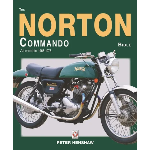 The Norton Commando Bible: All Models 1968 to 1978