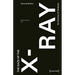 The Gaze of the X-Ray: An Archive of Violence