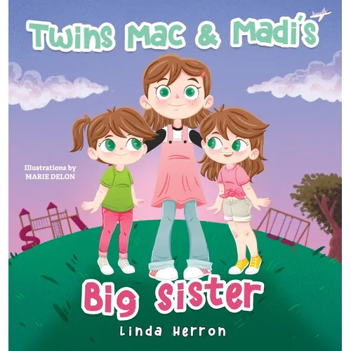 Twins Mac & Madi's Big Sister