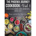 The Phoenix Journey Cookbook: Eating For Your Autoimmune Journey Beyond the Pill