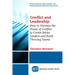 Conflict and Leadership: How to Harness the Power of Conflict to Create Better Leaders and Build Thriving Teams