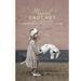 Magical Crochet: 13 Charming Patterns for Imaginative Crowns, Wings, Unicorns, and More (Step-By-Step Crochet Patterns - DIY Fantasy Craft Ideas for C