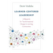 Learner-Centered Leadership: A Blueprint for Transformational Change in Learning Communities
