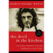 The Devil in the Kitchen: Sex, Pain, Madness, and the Making of a Great Chef