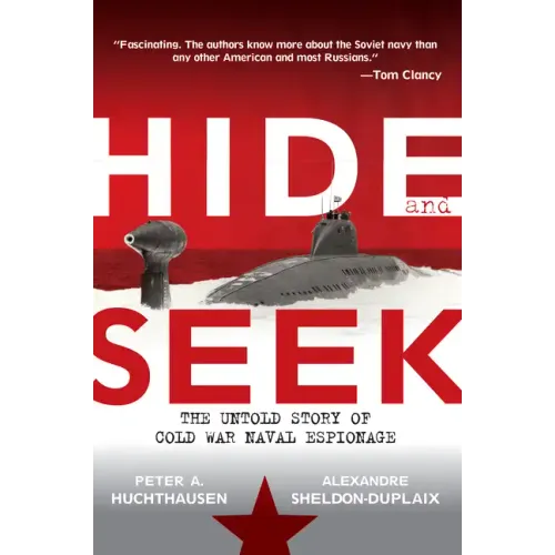 Hide and Seek: The Untold Story of Cold War Naval Espionage