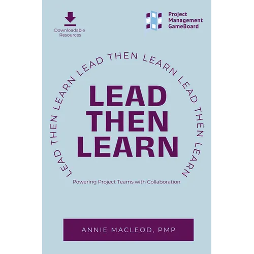 Lead Then Learn: Powering Project Teams with Collaboration