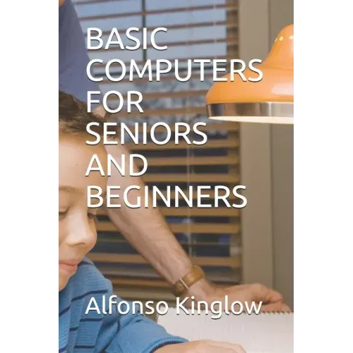 Basic Computers for Seniors and Beginners