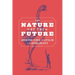 The Nature of the Future: Agriculture, Science, and Capitalism in the Antebellum North