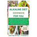 Alkaline Diet Handbook for You: Detailed Guide on Alkaline Diets A to Z;Alkaline Diet/Meal for Weight Loss;Alkaline Diets to beConsumed&Its Requiremen