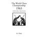 The World Chess Championship 1963