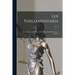 Lex Parliamentaria: or, A Treatise of the Law and Custom of the Parliaments of England [microform]