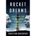 Rocket Dreams: Musk, Bezos, and the Inside Story of the New, Trillion-Dollar Space Race
