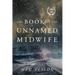 The Book of the Unnamed Midwife