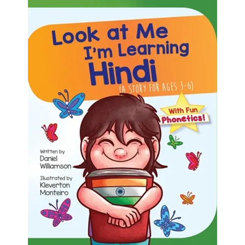 Look At Me I'm Learning Hindi: A Story For Ages 3-6