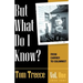 But what do I know? Vol. 1