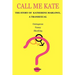 Call Me Kate: The Story of Katherine Marlowe, a Transexual