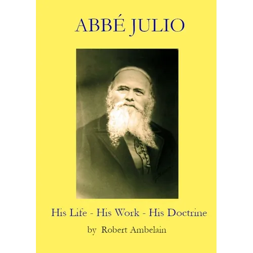 Abbé Julio: His Life, His Work, His Doctrine