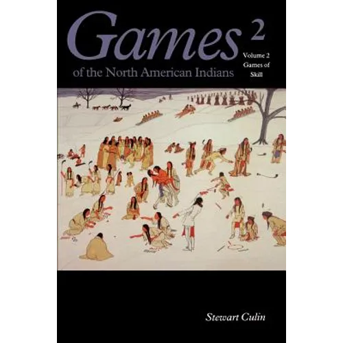 Games of the North American Indians, Volume 2: Games of Skill