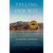 Telling Our Way to the Sea: A Voyage of Discovery in the Sea of Cortez