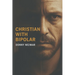 Christian With Bipolar Disorder: A survival guide.