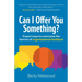 Can I Offer You Something?: Expert ways to overcome the horrors of organisational feedback