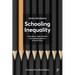 Schooling Inequality: Aspirations, Opportunities and the Reproduction of Social Class
