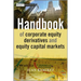 Handbook of Corporate Equity Derivatives and Equity Capital Markets
