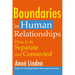 Boundaries in Human Relationships: How to Be Separate and Connected