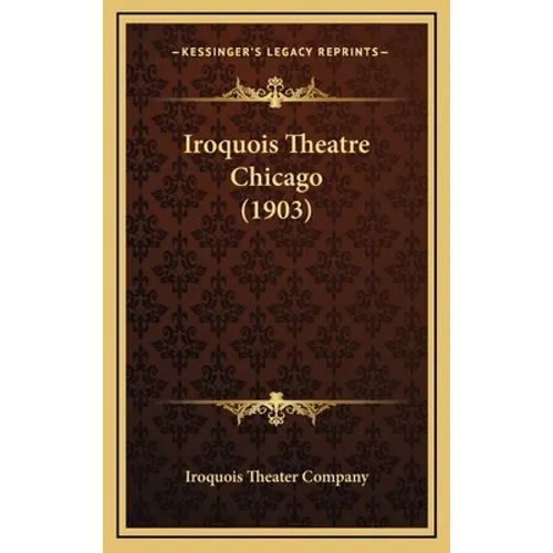 Iroquois Theatre Chicago (1903)