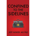 Confined to the Sidelines: New and Selected Verses
