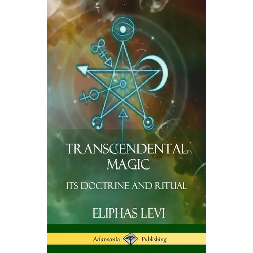 Transcendental Magic: Its Doctrine and Ritual (Hardcover)