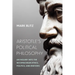 Aristotle's Political Philosophy: An Inquiry Into the Nicomachean Ethics, Politics, and Rhetoric
