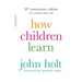 How Children Learn (50th Anniversary Edition)