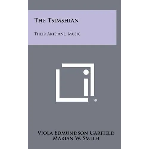 The Tsimshian: Their Arts And Music