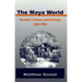 The Maya World: Yucatec Culture and Society, 1550-1850