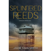 Splintered Reeds