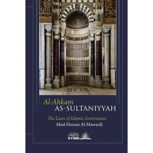 Al Ahkam As Sultaniyyah: The laws of Islamic Governance
