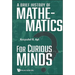 A Brief History of Mathematics for Curious Minds