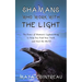 Shamans Who Work with the Light - The Power of Shamanic Lightworking to Help You Find Your Truth and Heal the World