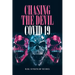 Chasing The Devil Covid-19