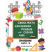 Cross Math Crossword Puzzles for Clever Kids: Division Ages 4 to 8: (Preschool, Kindergarten, Grade 1-3) - Includes 100 Puzzles with Clues and Answers