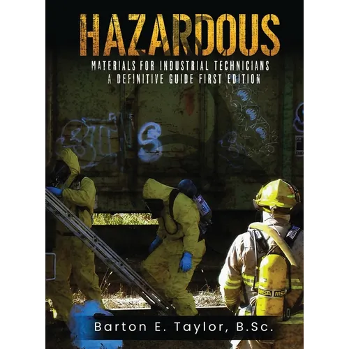 Hazardous Materials for Industrial Technicians: A Definitive Guide