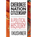 Cherokee Nation Citizenship: A Political History