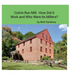 Colvin Run Mill: How Did It Work and Who Were Its Millers?