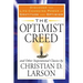 The Optimist Creed and Other Inspirational Classics: Discover the Life-Changing Power of Gratitude and Optimism
