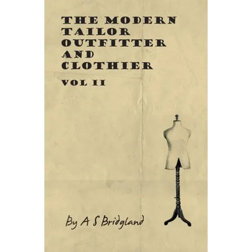 The Modern Tailor Outfitter and Clothier - Vol II