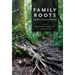 Family Roots: A Mother's Search for Meaning