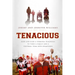 The Tenacious: How God Used a Terminal Diagnosis to Turn a Family and a Football Team Into Champions