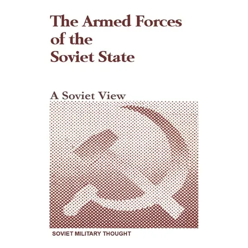 The Armed Forces of the Soviet State: A Soviet View